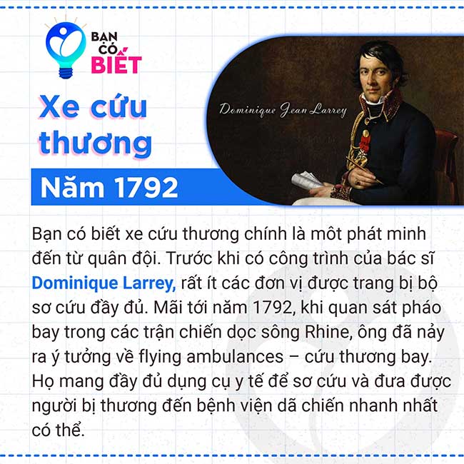 Ambulances were an invention of Dr. Dominique Larrey